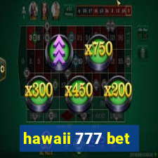 hawaii 777 bet