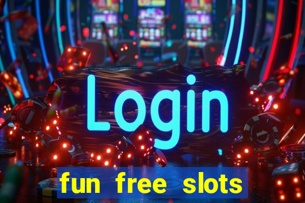 fun free slots casinos games