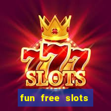 fun free slots casinos games