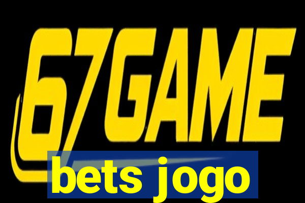 bets jogo