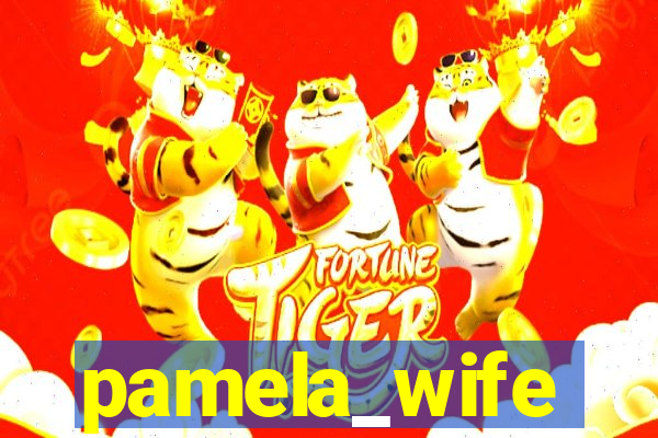 pamela_wife