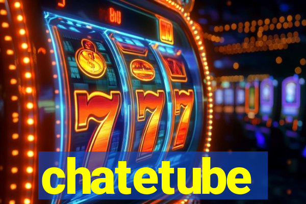 chatetube