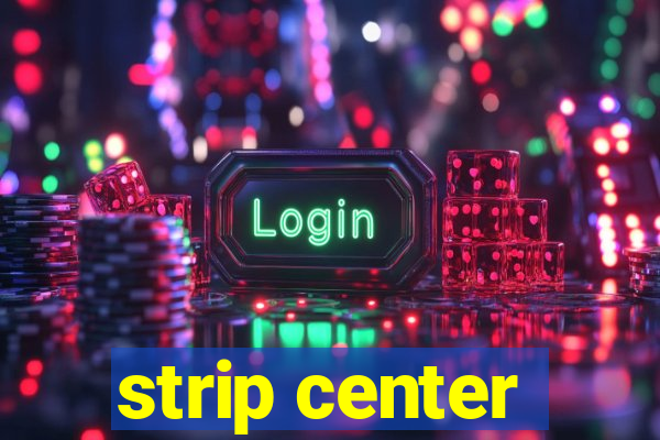 strip center