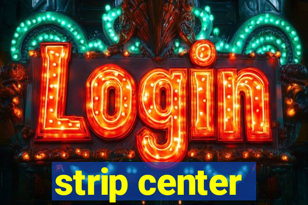 strip center