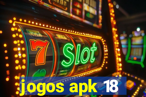 jogos apk 18