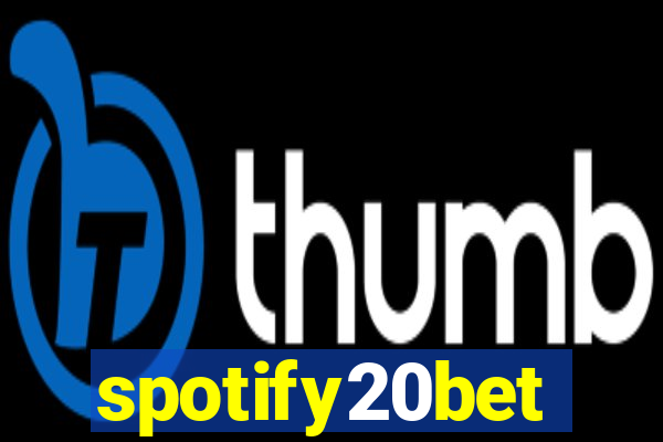 spotify20bet