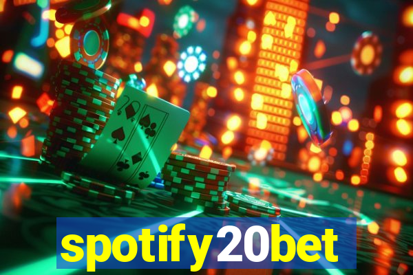 spotify20bet