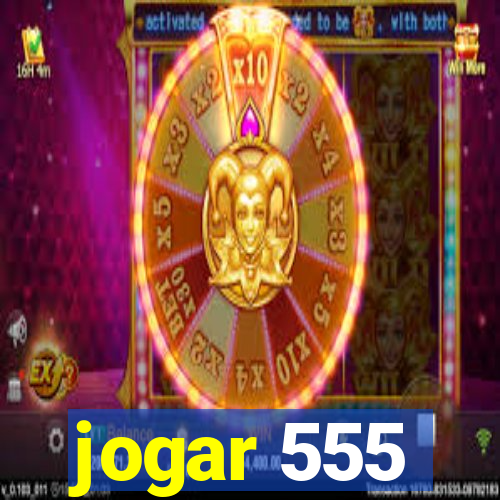 jogar 555