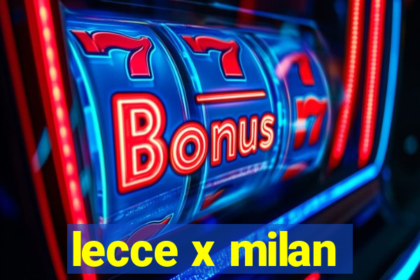 lecce x milan