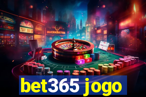 bet365 jogo