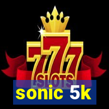 sonic 5k