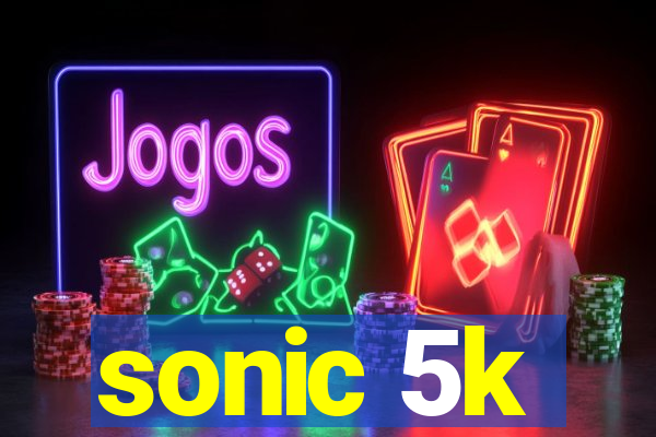 sonic 5k