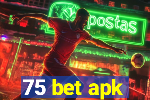 75 bet apk