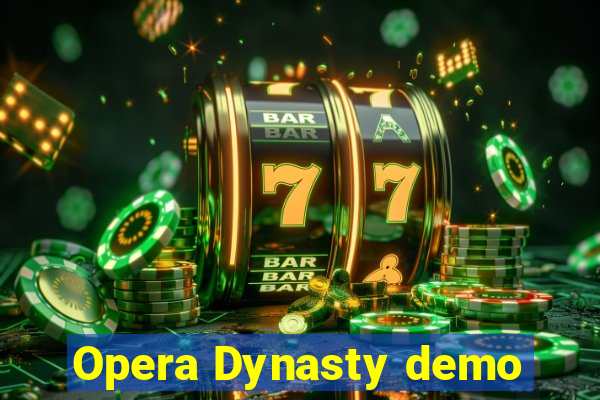 Opera Dynasty demo