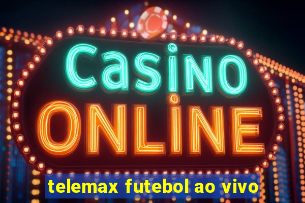 telemax futebol ao vivo