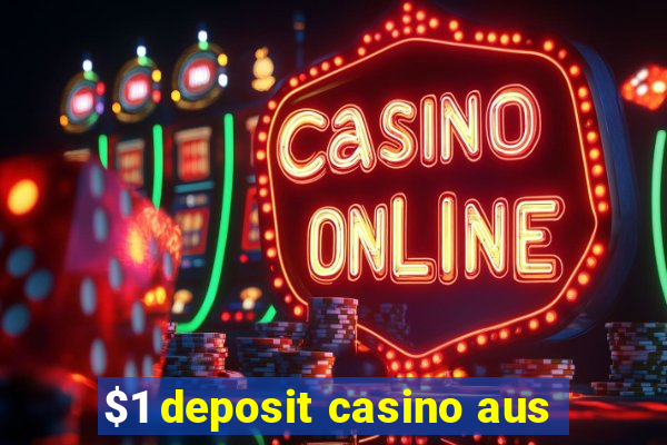 $1 deposit casino aus