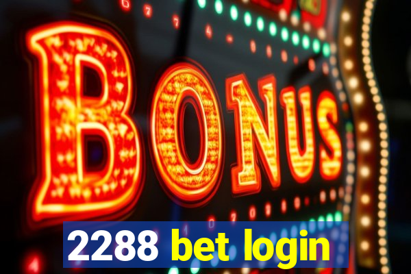 2288 bet login