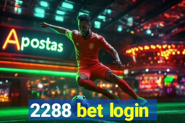 2288 bet login