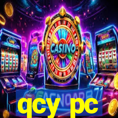 qcy pc