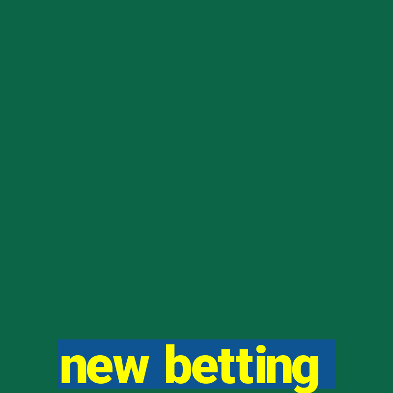 new betting