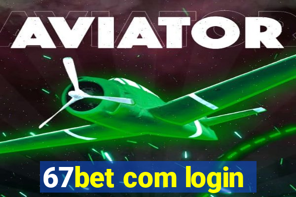 67bet com login