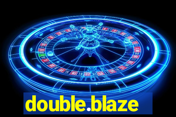 double.blaze