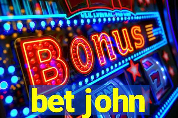 bet john