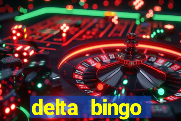 delta bingo pickering program