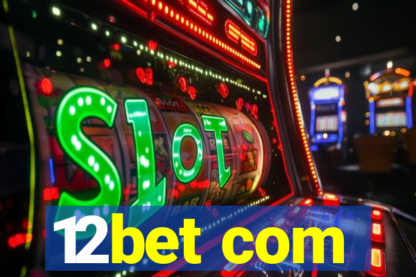 12bet com