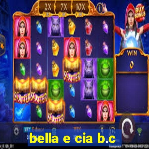 bella e cia b.c