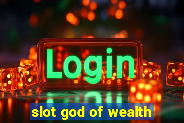 slot god of wealth