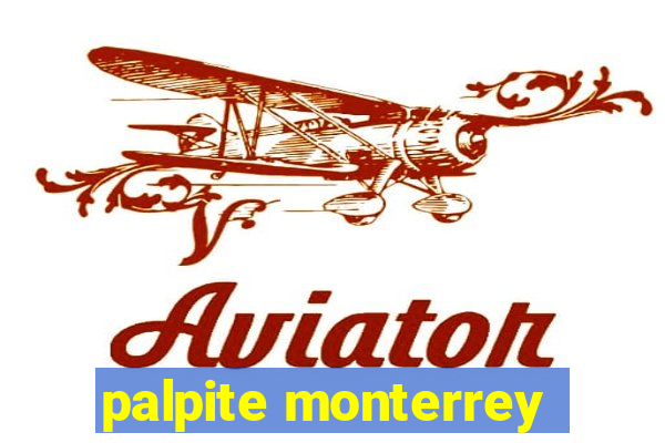 palpite monterrey