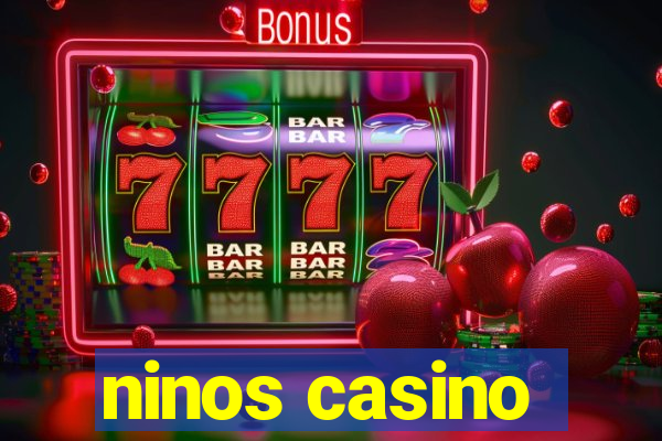 ninos casino