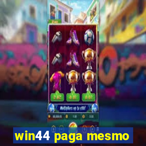 win44 paga mesmo