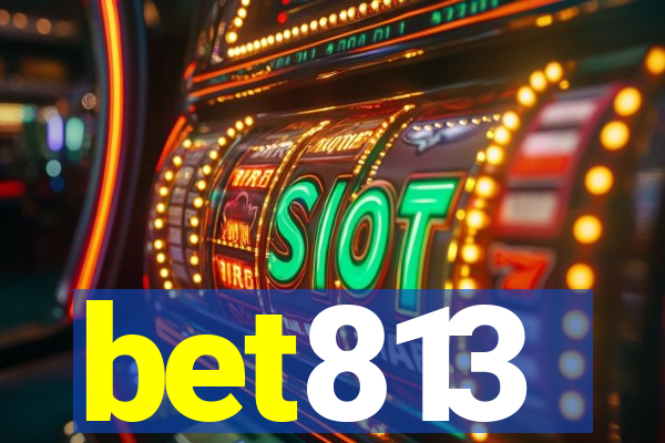 bet813