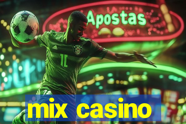 mix casino