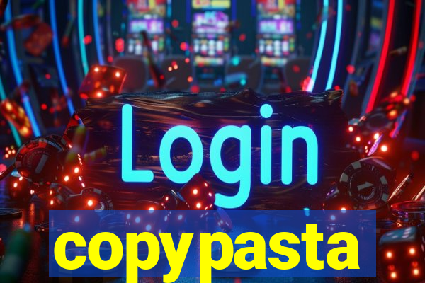 copypasta