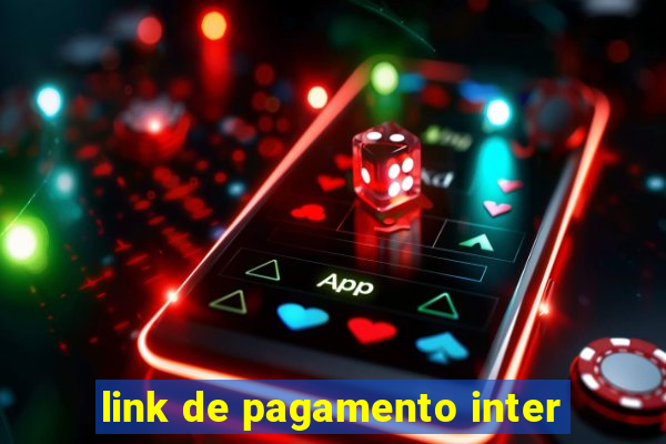 link de pagamento inter