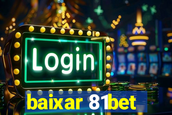 baixar 81bet