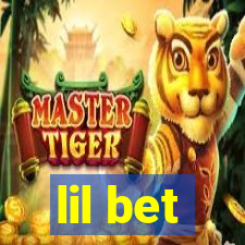 lil bet