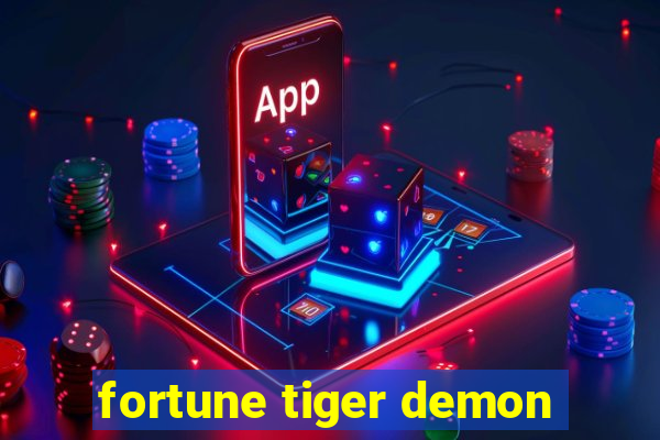 fortune tiger demon