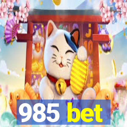 985 bet