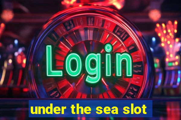 under the sea slot