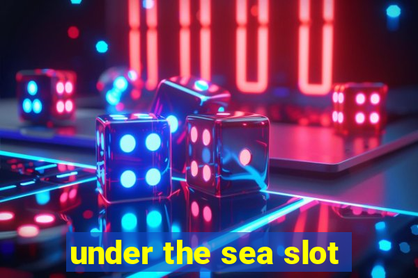 under the sea slot