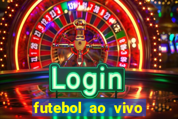 futebol ao vivo sem trava