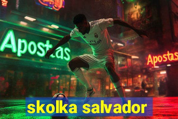 skolka salvador