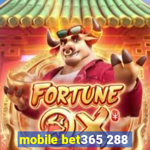 mobile bet365 288