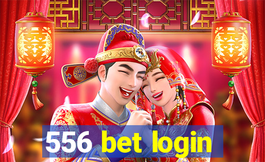 556 bet login