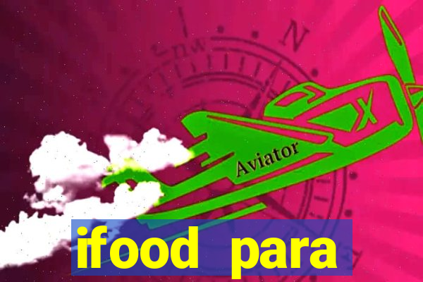 ifood para restaurante login