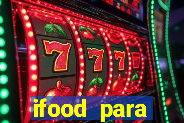 ifood para restaurante login